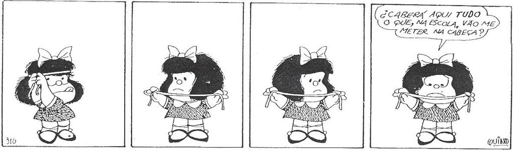 Análise 2 Fonte: QUINO. Mafalda, v. 2. São Paulo: Global, [s.d.]. Tradução de Mouzar Benedito. O locutor põe em cena uma personagem, Mafalda, que é, nesta tira, ao mesmo tempo, locutor e alocutário.