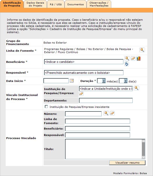 Identificação da Proposta A aba de Identificação da Proposta pode ser vista na figura abaixo: Atente para as seguintes observações durante o preenchimento: Você pode alterar a Linha de Fomento da