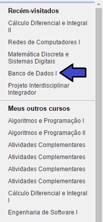 ferramentas da disciplina e selecione a disciplina desejada, conforme mostra a figura 12. Figura 12: Exibir 6. Painel de Controle.