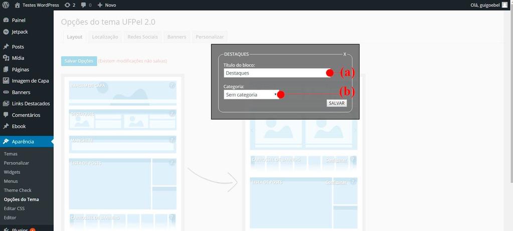 3 deste manual). Para ativar a exibição no site, acesse a aba Layout das opções do tema e arraste o módulo Destaques para a coluna de layout. A Figura 2.