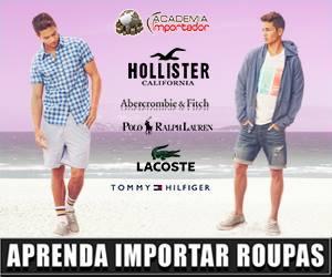 Existe um curso chamado "ACADEMIA IMPORTADOR" que te ensina a comprar roupas autênticas de marcas famosas como: Tommy Hilfiger, Lacoste, Hollister, Abercrombie, Ralph Lauren, Armani, Calvin Klein,