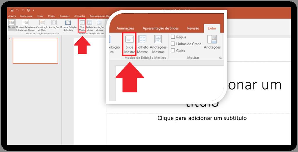 Slide Mestre Na aba Exibir, clique em Slide Mestre Clique na Aba Slide Mestre,