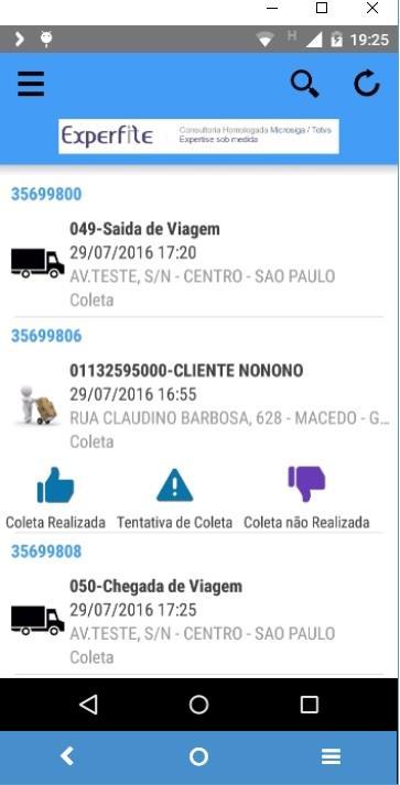 SOLUÇÃO MOBILE TAREFAS SINCRONIZADAS POR MOTORISTA Após efetuar o login do aplicativo no celular ou realizar novo sincronismo, as tarefas de coleta e ou de entrega serão disponibilizadas