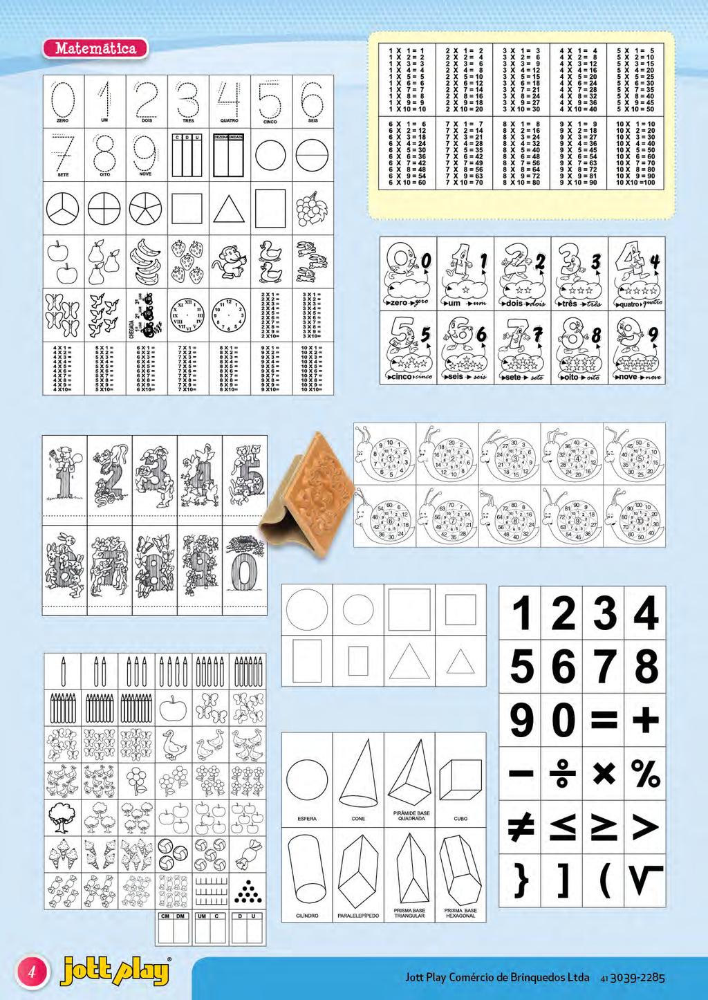 Tabuada 015 Pedagógicos de Matemática 031 42 unidades. 3,5 x 4,5 cm. Conhecendo os Algarimos 016 Tabuada Ilustrada 092 10 unidades. 4,0 x 4,0 cm. Numerais e suas Quantidades 012 10 unidades.