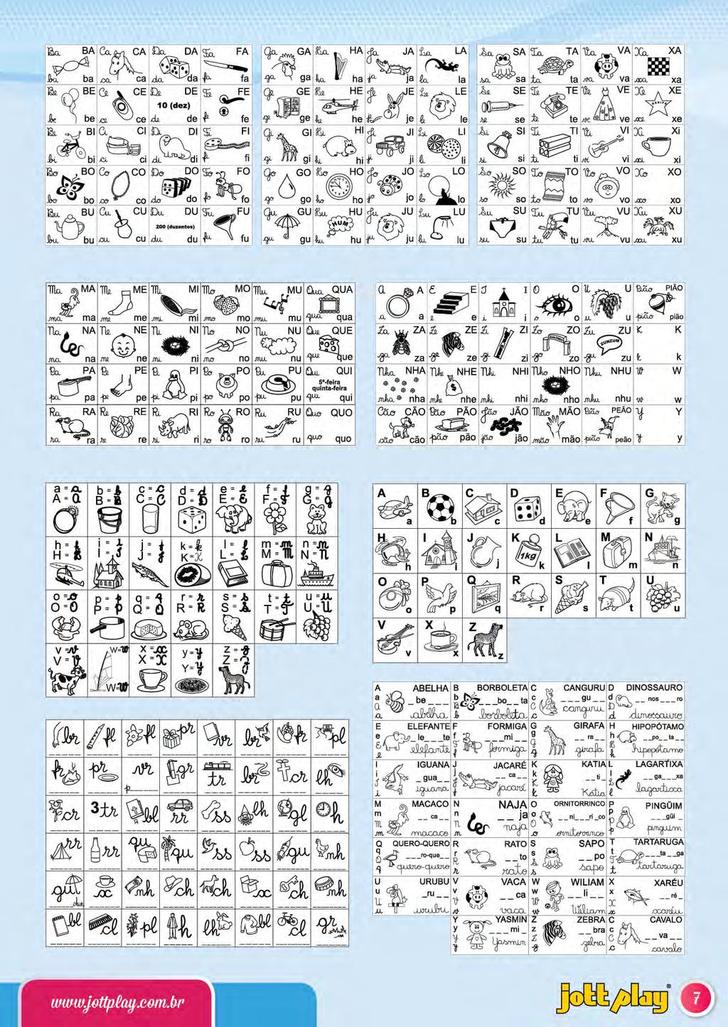 Alfabeto Silábico (1) 078 Alfabeto Silábico (2) 085 Alfabeto Silábico (4) 087 Alfabeto Silábico (3) 086 Alfabeto Silábico (5) 088 ABC Ilustrado 055 27 unidades.