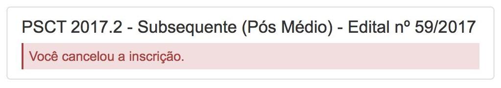 O candidato poderá imprimir o comprovante de inscrição Se após o período de inscrição, a inscrição não estiver concluída: a. Cenário 5.