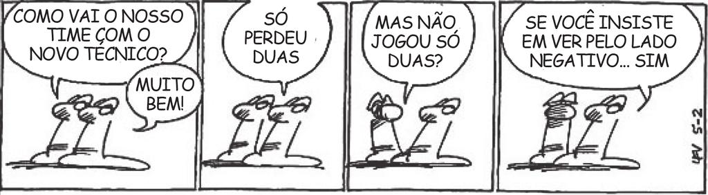 Leia o texto abaixo. VERÍSSIMO, Luis Fernando. Disponível em: <http://pipocaenanquim.com.br/wp-content/uploads/2011/11/ascobrastiras.jpg>. Acesso em: 11 jul. 2014.