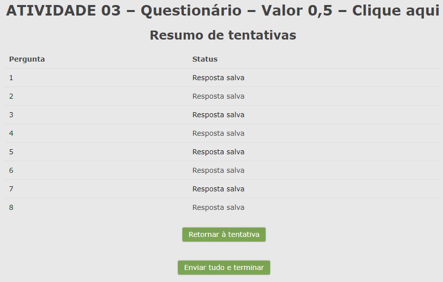 9.2 Enviando o Questionário para avaliação Clicando no botão Enviar tudo e terminar, seu