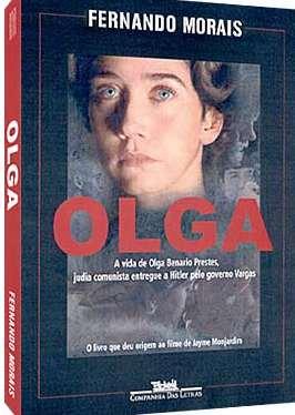 Ao lado filme nacional Olga e acima câmara de gás nazista Em março de 1936, Prestes é preso, perde a