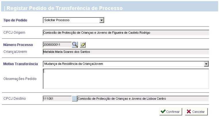 3.2 Transferências 3.2.1 Registar Pedido de Transferência Na operação Registar Pedido de Transferência de Processo, para efectuar o registo de um pedido de transferência de um processo, o utilizador