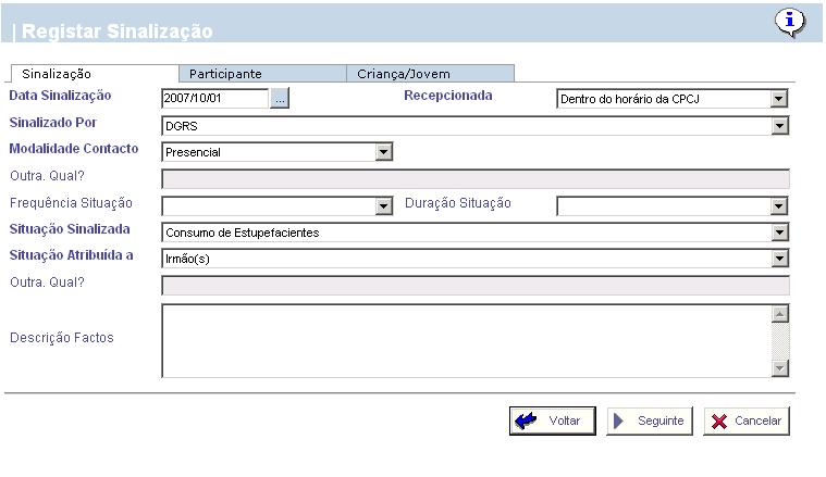 No separador Sinalização da operação Registar Sinalização, o utilizador para continuar o registo terá que preencher/seleccionar os campos obrigatórios