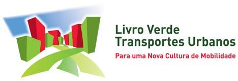 Workshops Livro Verde dos Transportes Urbanos Para uma Nova Cultura de Mobilidade Lisboa, 13 de Fevereiro Centro Cultural de Belém Porto, 18 de Fevereiro Sheraton Porto Hotel & SPA (R.