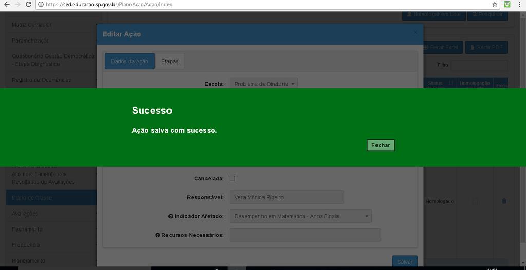 E depois em SALVAR novamente IMPORTANTE: um SALVAR está abaixo da etapa que você está alterando e o outro SALVAR está abaixo de todas as etapas da ação que está alterando Ao Salvar corretamente