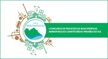 I CONCURSO DE PROJETOS DE BOAS PRÁTICAS AMBIENTAIS Realização I Concurso de Projetos de Boas Práticas Ambientais do Comitê Médio Paraíba do Sul com o objetivo de premiar projetos executados ou em