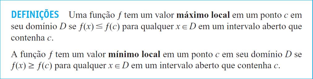 Extremos locais (relativos) Determinando extremos O teorema a seguir explica por que