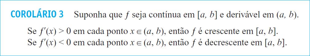 Funções crescentes e decrescentes Teste da primeira derivada para extremos locais Na figura a seguir, os pontos críticos de uma função