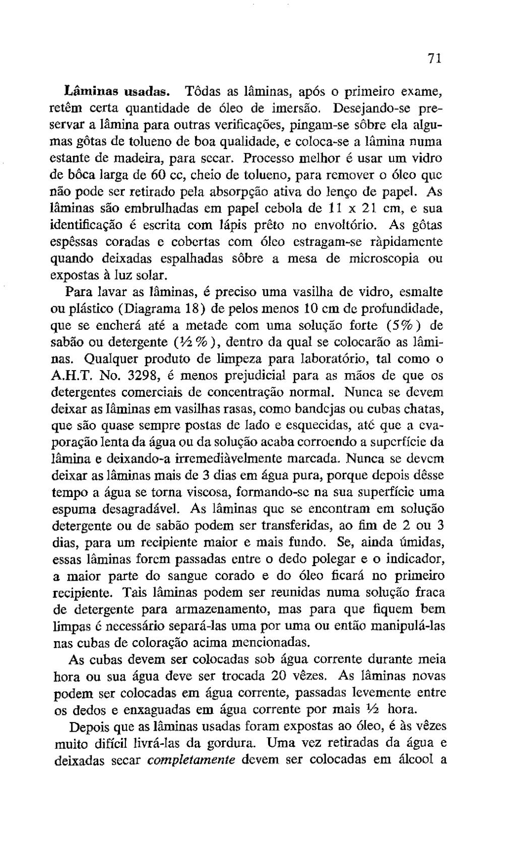 Laminas usadas. Tódas as laminas, após o primeiro exame, retem certa quantidade de óleo de imersáo.