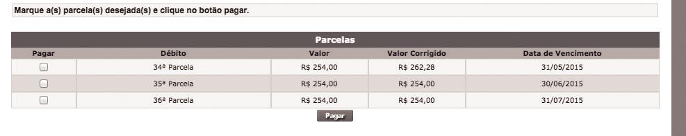 menu Pagamentos e acesse Parcelas do Curso Passo 2 Selecione as mensalidades desejadas Passo 3 Clique no botão Pagar Escolha a forma de pagamento disponível na página 30.