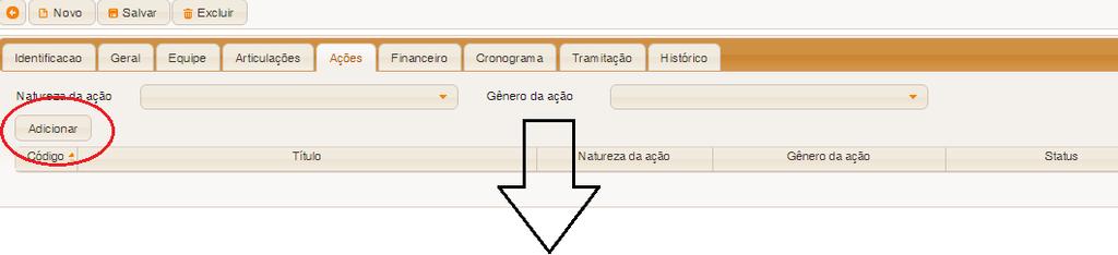 Definir natureza e gênero da ação e clicar em para abrir os campos da Ação a ser cadastrada.