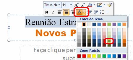 Com o texto seleccionado, altere a