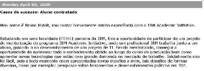 Caso de sucesso * fonte: Blog do Academic Initiative