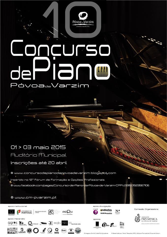 10.º Concurso de Piano 2015 10.º CPPV 6.ª Edição Nacional 34 concorrentes de Academias de Música e Conservatórios de todo o país.