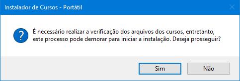 Este procedimento é essencial, pois o instalador irá instalar apenas cursos