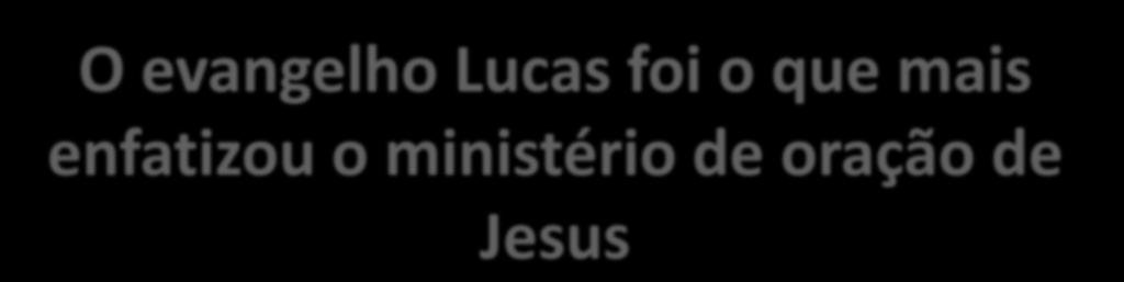 O evangelho Lucas foi o que mais