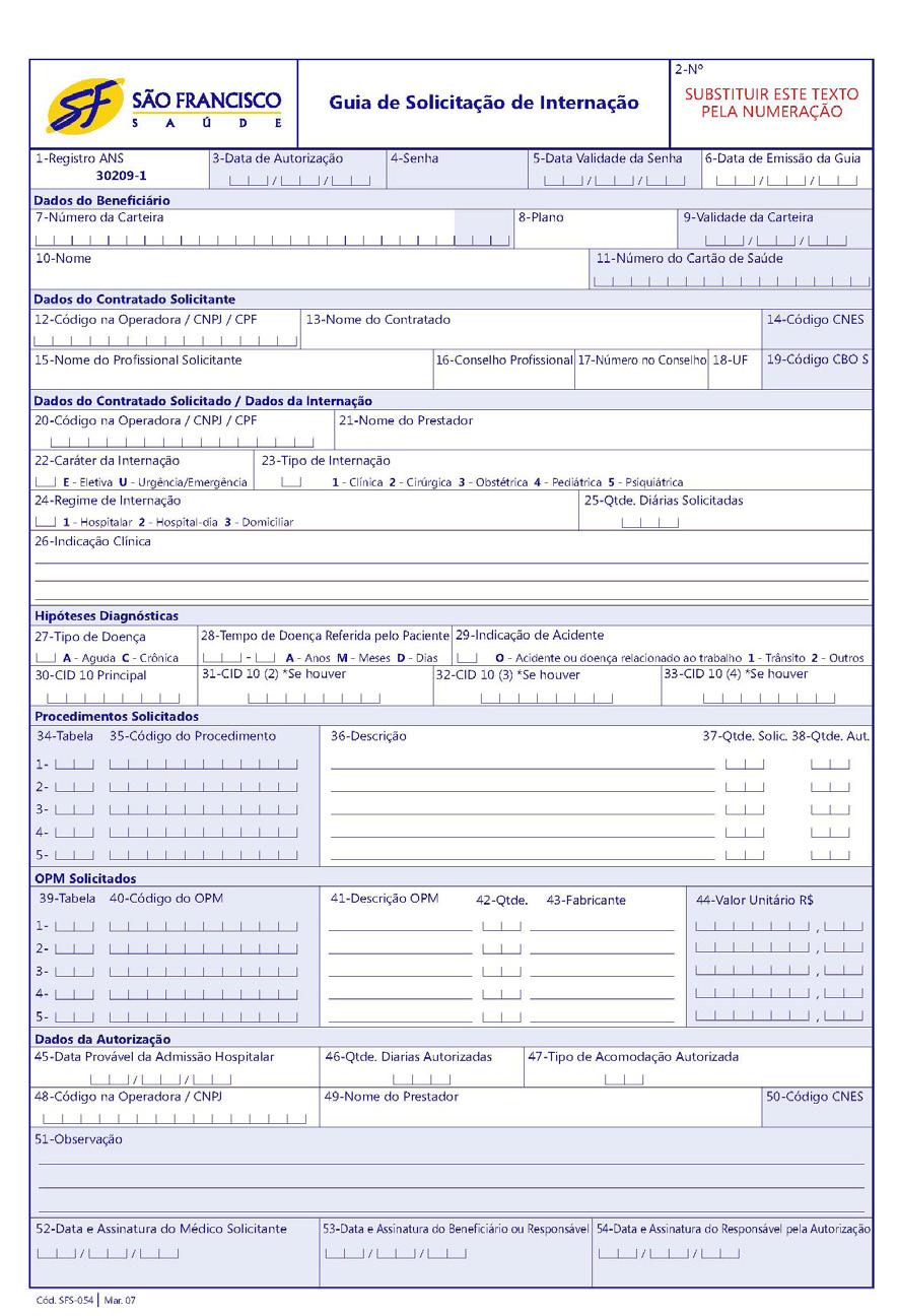 4.2.3.3 Guia de Solicitação de Internação Utilizada para a solicitação de internação de pacientes atendidos em consultas médicas (eletiva ou não).