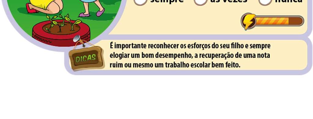 Depois de fazer a pergunta e dar um tempinho para os participantes responderem, solicita para