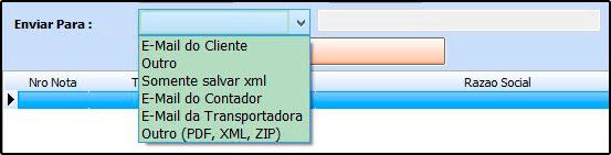 Enviar Para: Através deste campo o usuário define qual a forma de envio dos XML S: E-mail do Cliente: Escolhendo esta opção, os XML s selecionados serão enviados para o e-mail que está registrado no