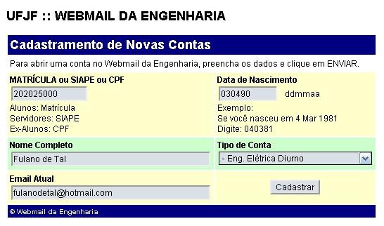 Webmail da Engenharia :: Solicitação de Abertura de conta Para solicitar a abertura da sua conta, preencha todos os dados do formulário acima e clique no botão
