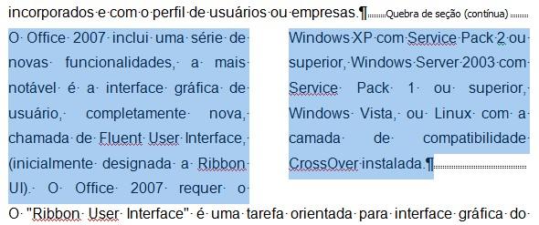 Colunas Ao clicar em mais Colunas, é possível personalizar as suas colunas, o Word disponibiliza