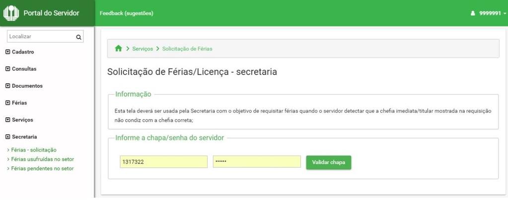 ORIENTAÇÕES À SECRETARIA PARA SOLICITAÇÃO DE FÉRIAS NO SISTEMA ELETRÔNICO EM CASOS ESPECIAIS PARA SERVIDORES QUE NÃO CONSEGUIREM ACESSAR O PORTAR E EFETUAR SUA SOLICITAÇÃO DE FÉRIAS POR FALTA DE