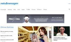 Meioemensagem.com.br O site segue a mesma linha do jornal com as editorias: Marketing, Comunicação, Mídia e Gente.