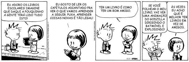 Em Eu adoro livros escolares. Temos: 09. Em Daqui a pouquinho a gente terá lido tudo isso.