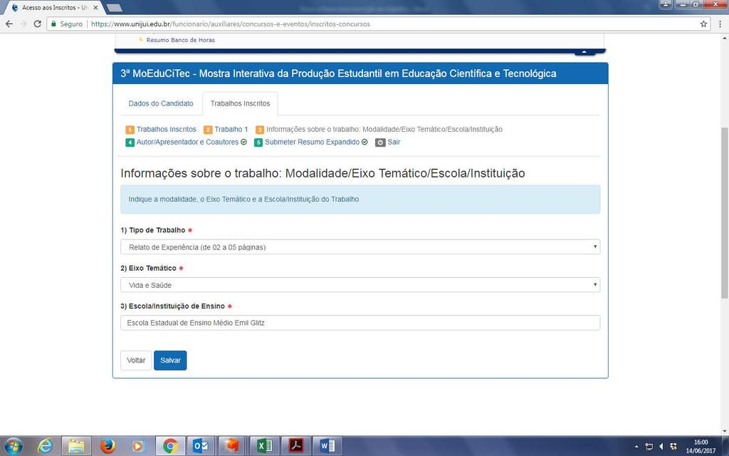 6. Após, na aba Informações sobre o trabalho: Modalidade/Eixo Temático/Escola/Instituição selecione o