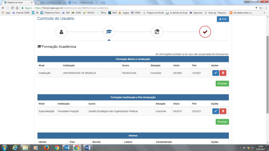 O próximo passo é o preenchimento do formulário de Atuação Profissional, onde deverão ser colocadas informações sobre: experiência profissional na