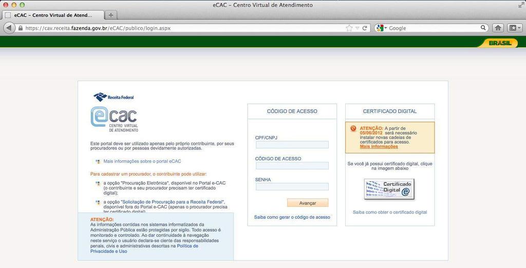 ANEXO A Exemplo de acesso ao site da Receita Federal pelo Mozilla Firefox com Certificado Digital Com o certificado publicado no navegador (consulte instrução acima para mais informações), entre no