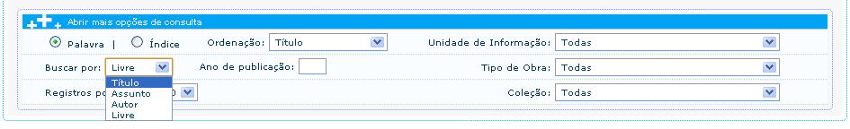 Barra de ferramentas intermediária e inferior Na pesquisa por palavra há os tipos de busca por título, autor, assunto e livre.