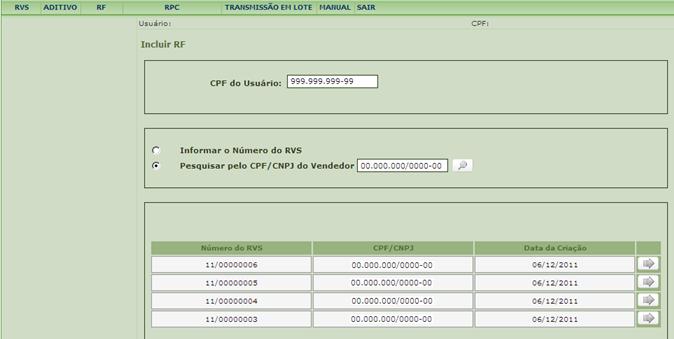 Em seguida, o sistema disponibiliza duas opções para registro do faturamento: Informar o Número do RVS ou Pesquisar pelo CPF/CNPJ do Vendedor.