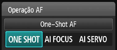 f: Alterar a Operação de Focagem AutomáticaN Pode selecionar as características da operação AF (focagem automática) para corresponder às condições de disparo ou ao motivo.