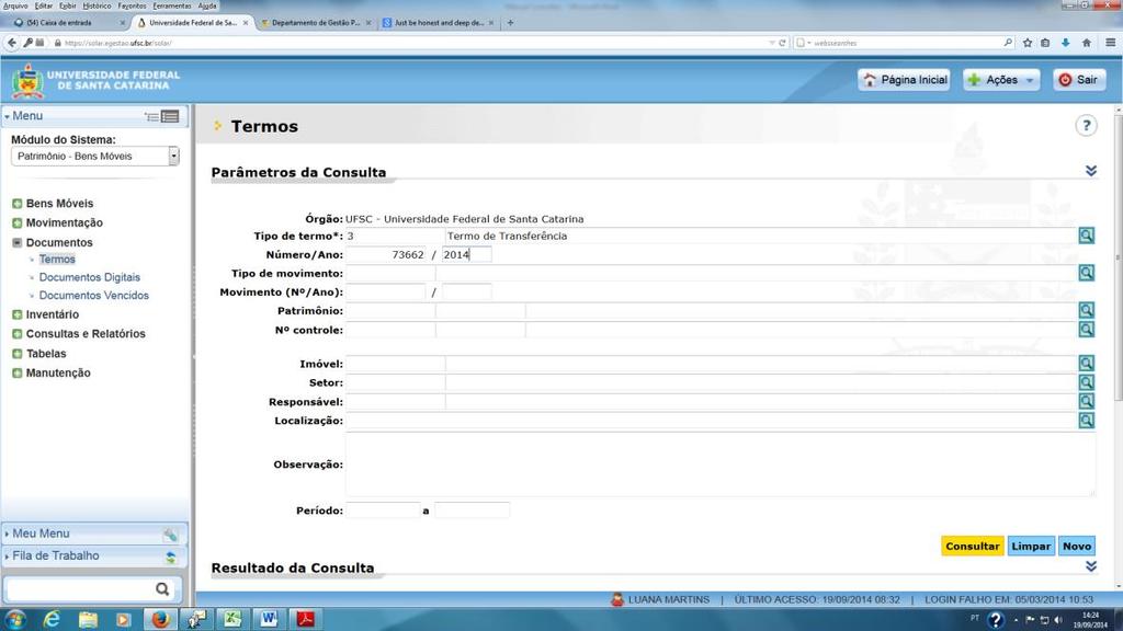 13 Outra consulta interessante para auxílio dos agentes patrimoniais é referente aos Termos de Transferência (TT).