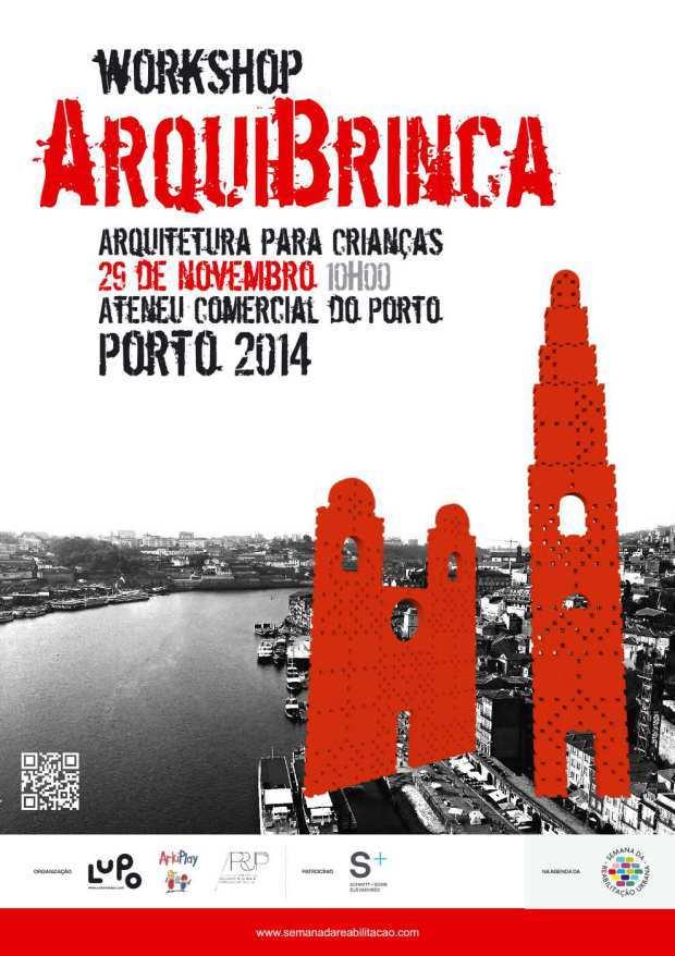 Co-organizou APRUPP promoveu, no âmbito da 2ª Semana da Reabilitação Urbana no Porto, o evento «Arqui Brinca».