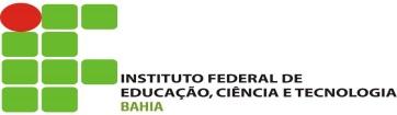 EDITAL PROEX/IFBA Nº 02/2017 FLUXO CONTÍNUO INSTITUTO FEDERAL DA BAHIA IFBA Processo nº: 23278.