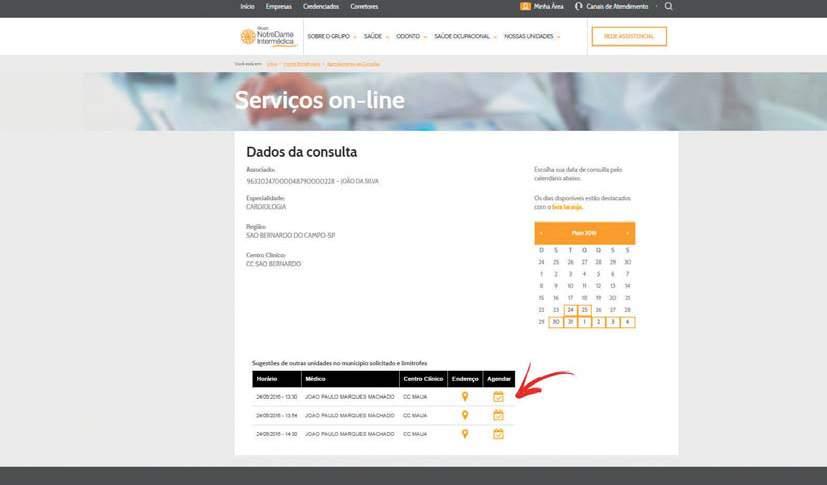 5º passo: Escolha a melhor data e horário para a sua consulta. Pronto! Sua consulta foi marcada. Você receberá um e-mail e SMS para lembrá-lo do agendamento.