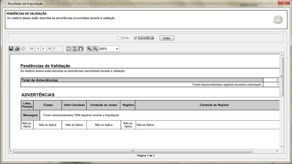 Após a mensagem é aberto um Relatório de Validação de Pendências, Figura 9, neste caso são notificados as