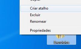 ATALHOS Atalhos são muito utilizados no Windows 7.