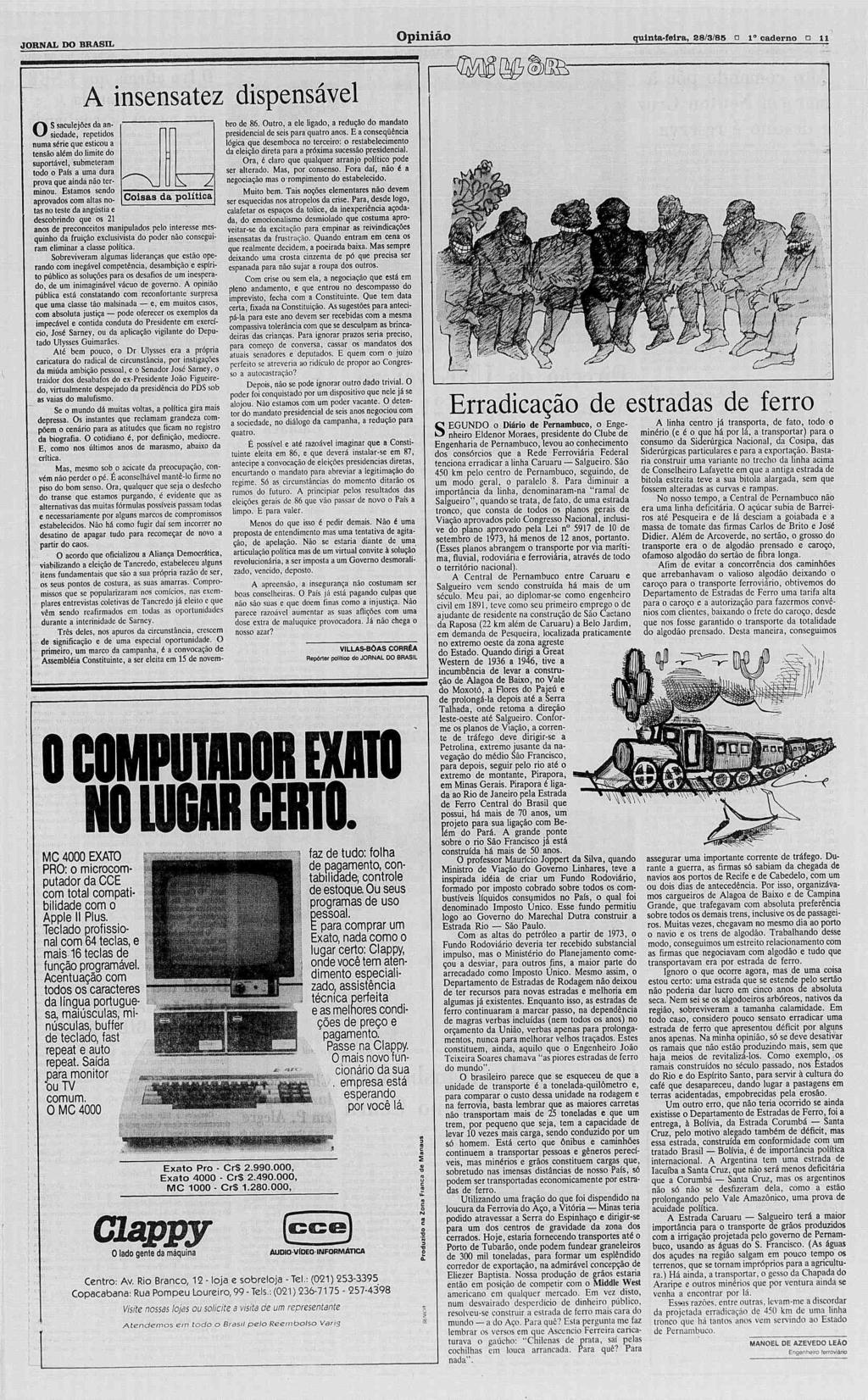 JORNAL JOHNAL DO BRASL Opinião Opiniao quintafeira, S8/3/8S o 1" caderno? 11 A insensatez dispensável dispensavel 11 S saculejóes saculejoes da an bro bro de 86.