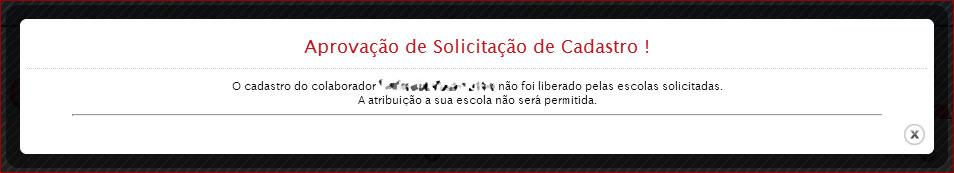 informando que a escola CNA XXXX solicitou acesso ao cadastro do Colaborador YYYY. Este usuário terá a opção de liberar ou não o cadastro.